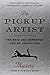 The Pickup Artist: The New and Improved Art of Seduction by Mystery (26-Jan-2010) Hardcover