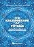 The Kaleidoscope of Physics...