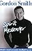 Spirit Messenger: The Remarkable Story Of A Seventh Son Of Seventh Son