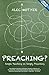 Preaching?: Simple Teaching on Simply Preaching by Alec Motyer (2013-09-20)