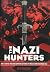 The Nazi Hunters: How a Team of Spies and Survivors Captured the World's Most Notorious Nazi