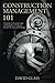 Construction Management 101 by David Glass (2016-10-07)
