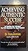 Achieving Authentic Success