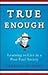 True Enough: Learning to Li...