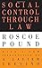 Social Control through Law by Roscoe Pound (1996-01-01)
