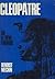 Cléopâtre ou le rêve évanoui