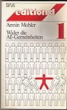 Wider die All-Gemeinheiten, oder, Das Besondere ist das Wirkliche (Edition D) (German Edition) Wider die All-Gemeinheiten, oder, Das Besondere ist das Wirkliche (Edition D) (German Edition)