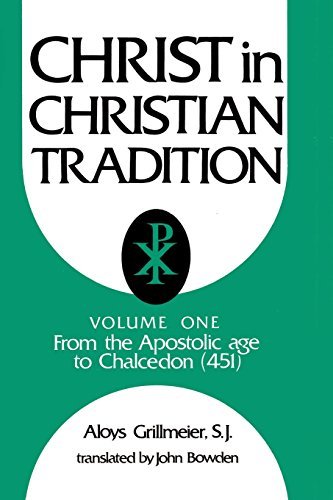 Christ in Christian Tradition: From the Apostolic Age to Chalcedon (451) by Aloys Grillmeier (1988-02-01)