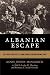 [Albanian Escape: The True Story of U.S. Army Nurses Behind Enemy Lines] [Author: Agnes Jensen Mangerich] [November, 2006]