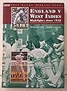 England v West Indies: Highlights since 1948 : test match special team