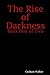 The Rise of Darkness