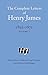 The Complete Letters of Henry James, 1855 - 1872
