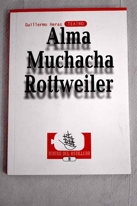 Alma: Muchacha ; Rottweiler (Paperback)