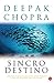 Sincrodestino /The Spontaneous Fulfillment of Desire: Harnessing the Infinite Power of Coincidence (