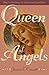 Queen Of Angels by Jan Conn...