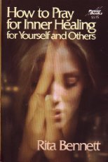 How to Pray for Inner Healing for Yourself and Others (Paperback)