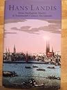 Hans Landis: Swiss Anabaptist Martyr in Seventeenth Century Documents Hans Landis: Swiss Anabaptist Martyr in Seventeenth Century Documents