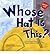 Whose Hat Is This?: A Look at Hats Workers Wear - Hard, Tall, and Shiny (Whose Is It?) (Paperback) - Common