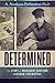 Determined: The Story of Holocaust Survivor Avraham Perlmutter by A. Avraham Perlmutter Ph.D. (2014-10-14)