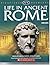 Life in Ancient Rome by Simon Adams (2007-08-01)