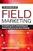 The Handbook of Field Marketing: A Complete Guide to Understanding and Outsourcing Face-To-Face Direct Marketing by Alison Williams (2009-07-01)