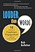Louder Than Words by Bob Kelleher