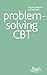 Problem Solving Cognitive Behavioural Therapy: Flash by Aileen Milne (2011-02-25)