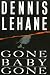 by Lehane, Dennis Gone, Baby, Gone by Dennis Lehane by Lehane, Dennis Gone, Baby, Gone by Dennis Lehane
