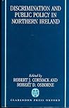 Discrimination and Public Policy in Northern Ireland Discrimination and Public Policy in Northern Ireland