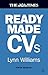 Readymade CVs: Winning CVs and Cover Letters for Every Type of Job by Lynn Williams (2012-04-03)