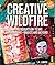 Creative Wildfire: An Introduction to Art Journaling - Basics and Beyond by LK Ludwig (Illustrated, 1 Jun 2010) Flexibound