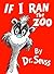 If I Ran the Zoo [IF I RAN THE ZOO] [Hardcover]