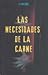 Las necesidades de la carne by J.J. Mason