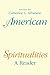 American Spiritualities: A Reader (2001-04-01)