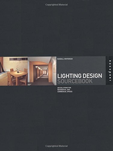 Lighting Design Sourcebook: Designing for Residential and Commercial Spaces by Randall Whitehead (2002-09-27)