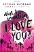 Did I Mention I Love You? by Estelle Maskame (November 24,2015)