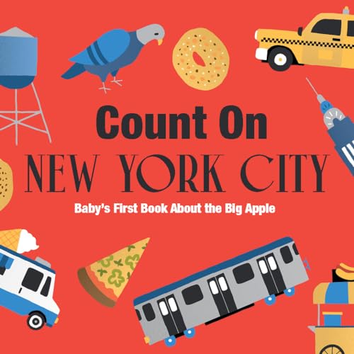 Count On New York City: Baby’s First Book About the Big Apple (Board Book)