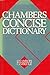 Chambers concise dictionary