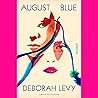 August Blue by Deborah Levy