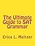 The Ultimate Guide to SAT Grammar by Erica L. Meltzer (2011-06-28)