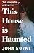 This House is Haunted