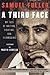 [(A Third Face: My Tale of Writing, Fighting and Filmmaking )] [Author: Samuel Fuller] [May-2004]
