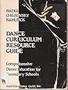 Dance Curriculum Resource Guide: Comprehensive Dance Education for Secondary Schools Dance Curriculum Resource Guide: Comprehensive Dance Education for Secondary Schools