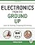 Learn by Hacking, Designing, and Inventing Electronics from t... by Ronald Quan