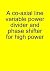 A co-axial line variable power divider and phase shifter for ... by Peter Bramham