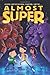 Almost Super by Jensen, Marion (2014) Hardcover