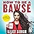 How to Be a Bawse: A Guide to Conquering Life