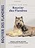Bouvier des Flandres (Comprehensive Owners Guide) (French Edition) by Robert Pollet Dr. (2005-05-06)