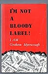 I'm Not a Bloody ...