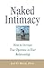 Naked Intimacy : How to Increase True Openness in Your Relationship by Joel D. Block (2002) Paperback